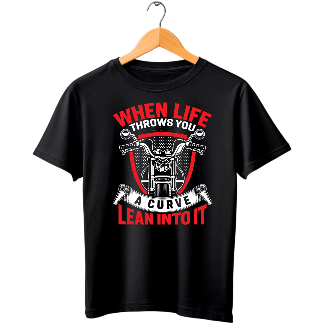 WHEN LIFE THROWS YOU A CURVE LEAN ON IT