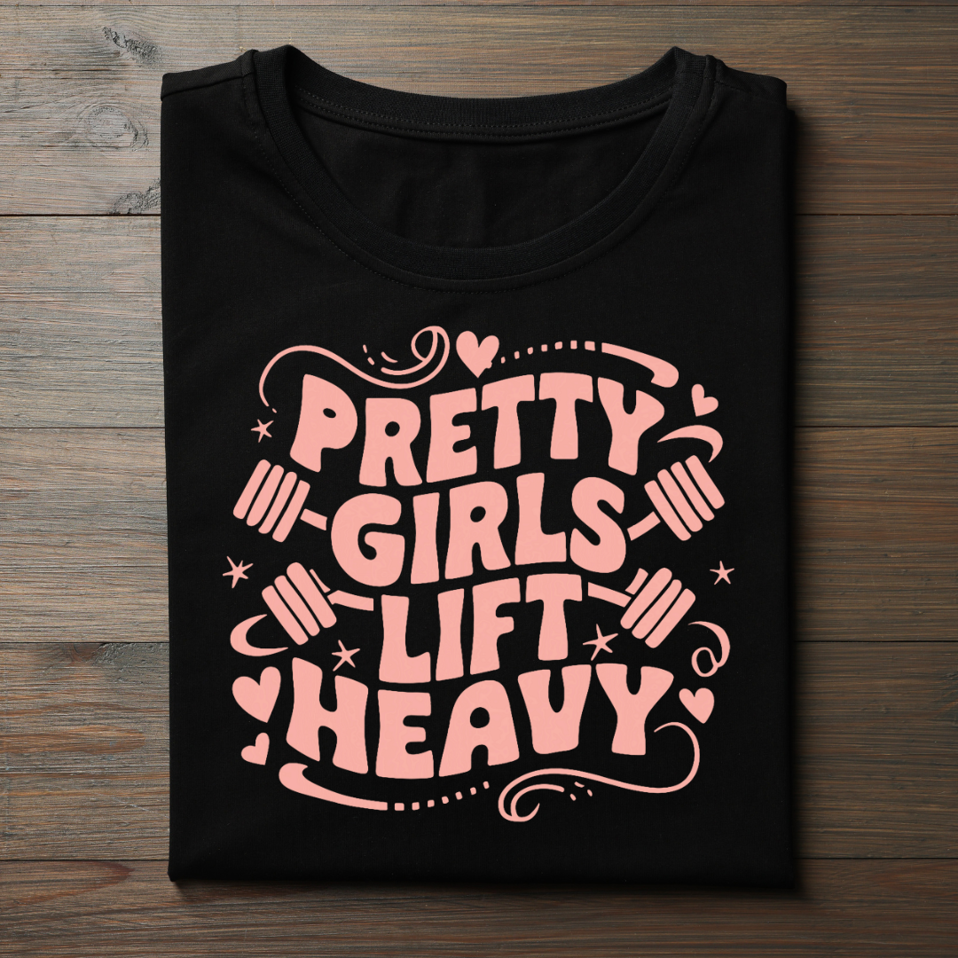 Pretty Girls Lift Heavy